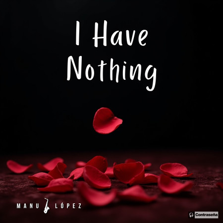 I Have Nothing