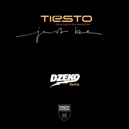 Just Be (feat. Kirsty Hawkshaw) (Dzeko Remix)