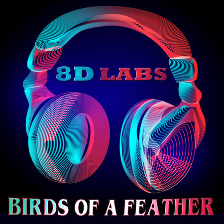 Birds of a Feather (8D Audio Mix)