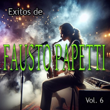 Exitos de Fausto Papetti, Vol. 6