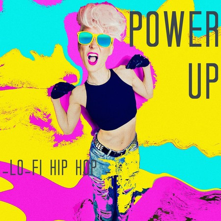 Power Up-Lo-Fi Hip Hop-
