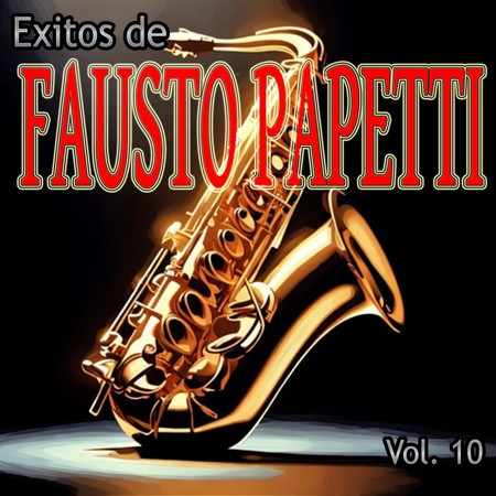 Exitos de Fausto Papetti, Vol. 10