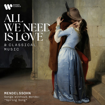 All We Need Is Love (& Classical Music) - Mendelssohn: Songs Without Words "Spring Song"