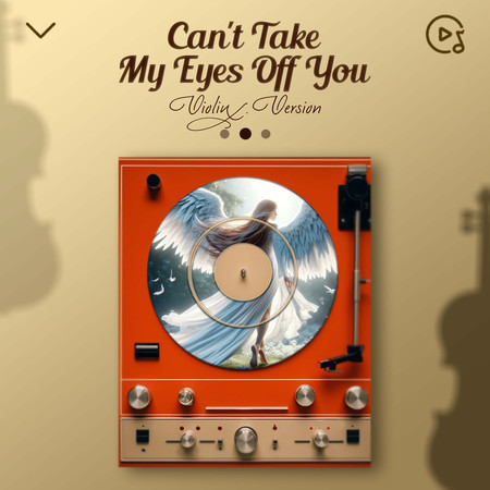 Can't Take My Eyes Off You (Violin Version)