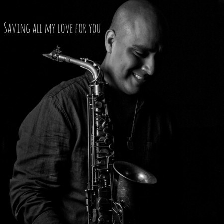 Saving All My Love for You (Saxo Instrumental)