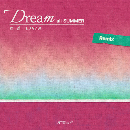 Dream All Summer(Remix)