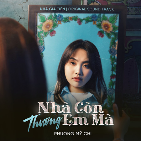 Nhà Còn Thương Em Mà (Theme Song From "Nhà Gia Tiên")