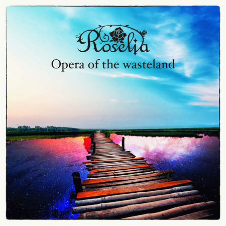 Opera of the Wasteland