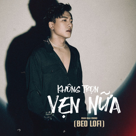 Không Trọn Vẹn Nữa (Beo Lofi Mix)