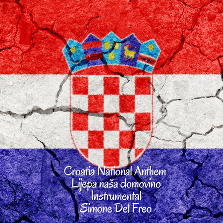 Croatia National Anthem - Lijepa naša domovino