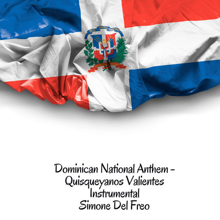 Dominican National Anthem - Quisqueyanos Valientes