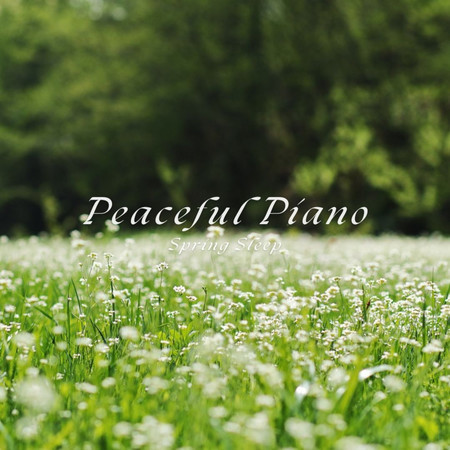 春季睡眠Peaceful Piano