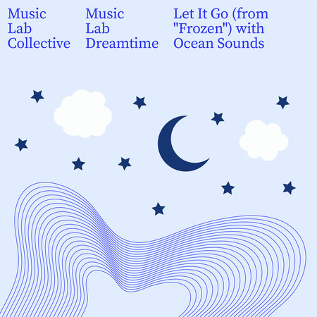 Let It Go (with Ocean Sounds / from "Frozen")
