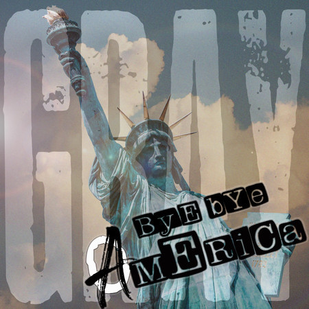 Bye Bye America