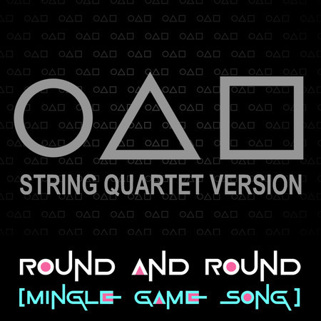 Round and Round (Mingle  Game Song) (String Quartet Version)
