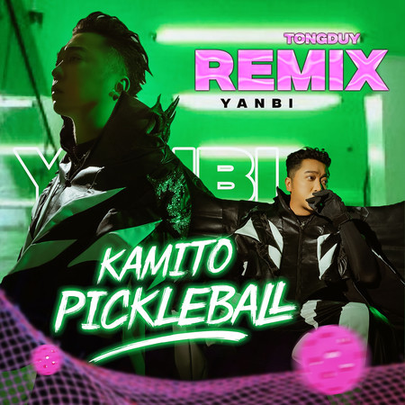 Kamito Pickleball (TongDuy Remix)