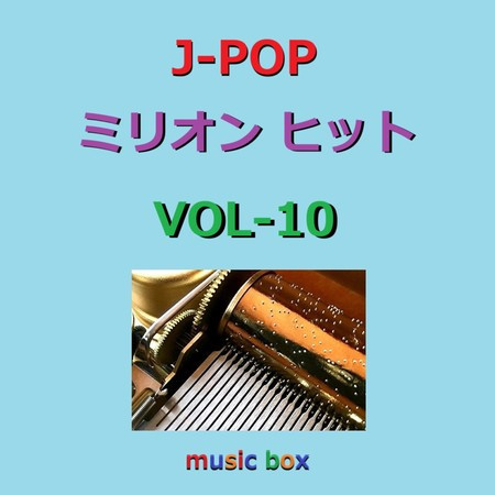 A Musical Box Rendition of J-Pop Million Hit Vol-10