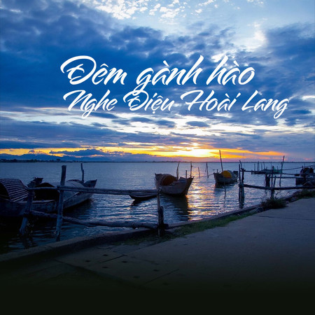 Đêm Gành Hào Nghe Điệu Hoài Lang