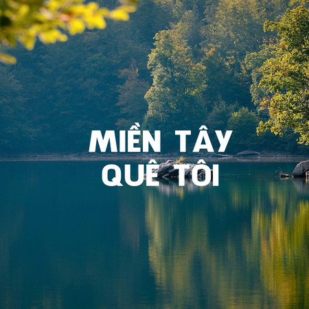 Miền Tây Quê Tôi