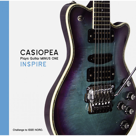 CASIOPEA plays Guitar MINUS ONE/INSPIRE