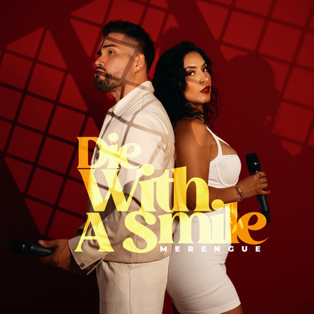 Die With A Smile (Merengue)