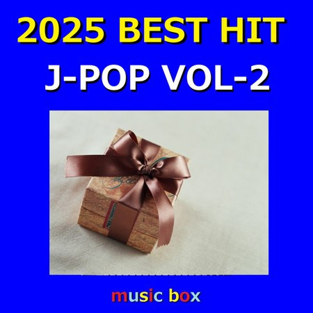 A Musical Box Rendition of 2025 J-Pop Best Hit Vol-2