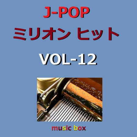 A Musical Box Rendition of J-Pop Million Hit Vol-12