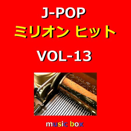 A Musical Box Rendition of J-Pop Million Hit Vol-13