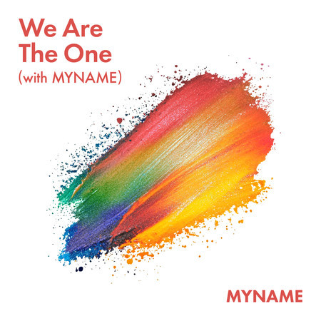 We Are The One (with MYNAME)