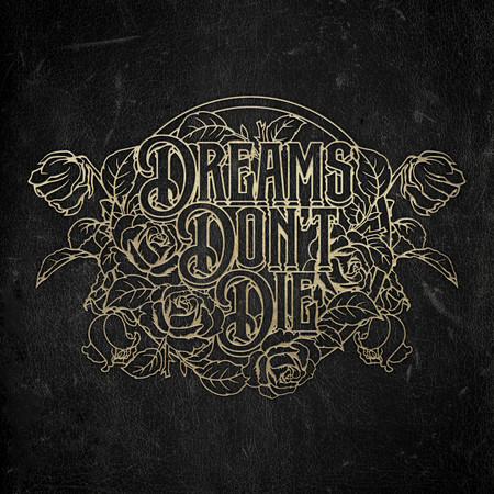Dreams Don’t Die