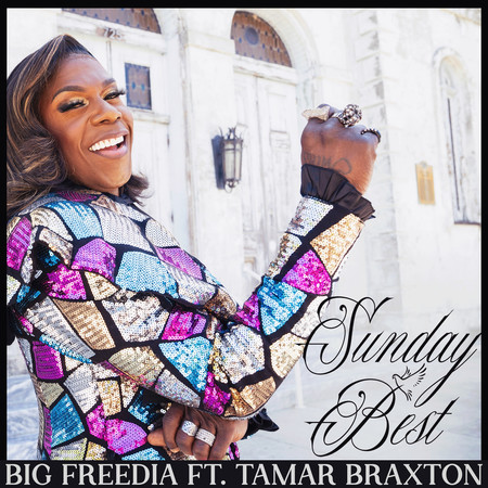 Sunday Best (feat. Tamar Braxton)