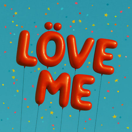 LOVE ME