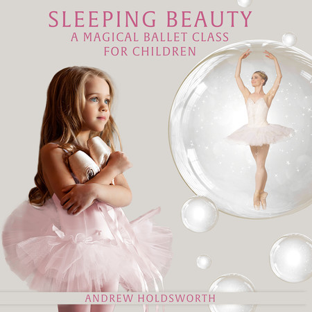 Sleeping Beauty - A Magical Ballet Class for Children