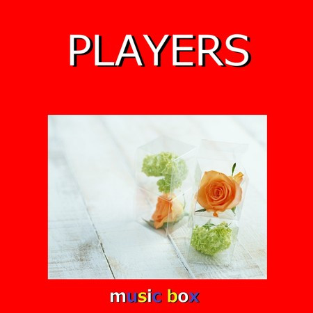 PLAYERS (Music Box)