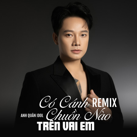 Có Cánh Chuồn Nào Trên Vai Em (Remix)