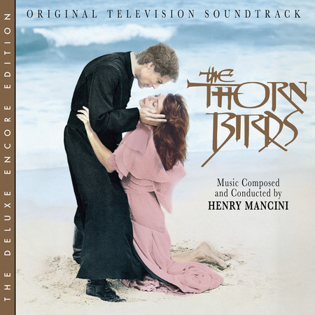 The Thorn Birds (Original Television Soundtrack / Deluxe Encore Edition)