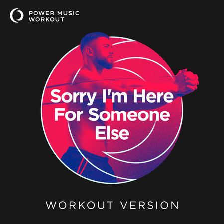 Sorry I'm Here For Someone Else