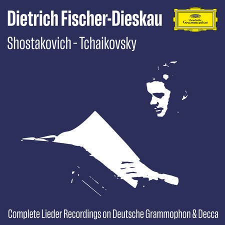 Fischer-Dieskau Lieder A-Z: Shostakovich – Tchaikovsky (Complete Lieder Recordings on DG & Decca)