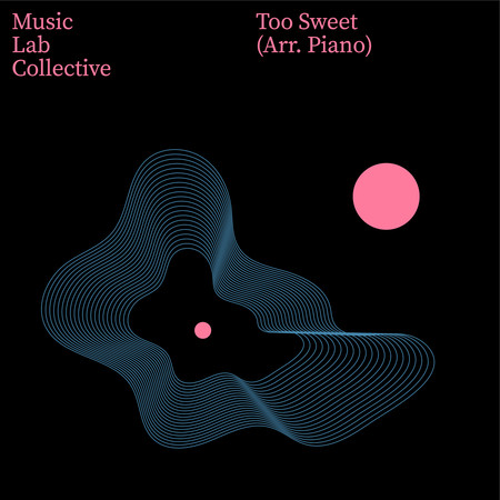 Too Sweet (Arr. Piano)
