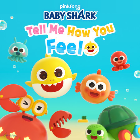 Baby Shark Tell Me How You Feel