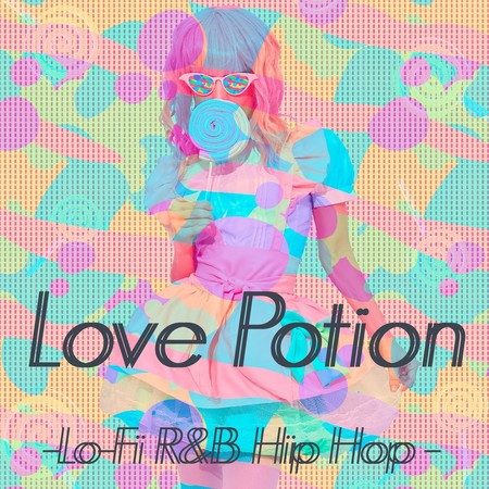 Love Potion-Lo-Fi R&B Hip Hop -