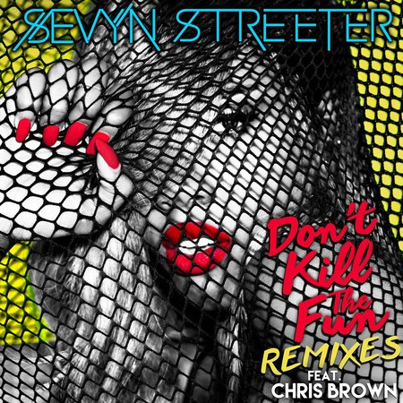 Don't Kill the Fun (feat. Chris Brown) (Remixes)