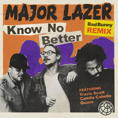 Know No Better (feat. Travis Scott, Camila Cabello & Quavo) (Bad Bunny Remix)