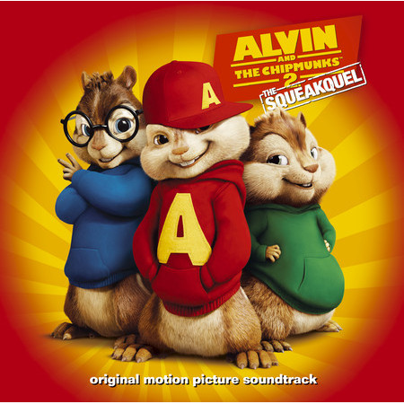 Alvin and the Chipmunks: The Squeakquel (Original Motion Picture Soundtrack)