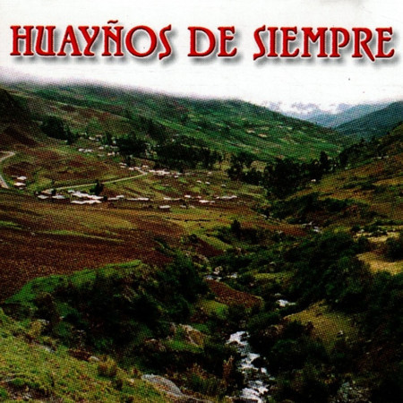 Huayños de Siempre