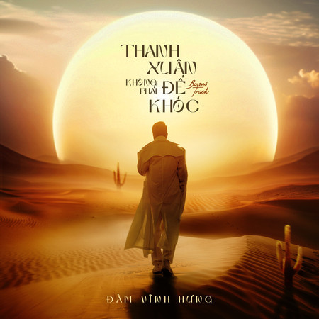THANH XUÂN KHÔNG PHẢI ĐỂ KHÓC (bonus track)