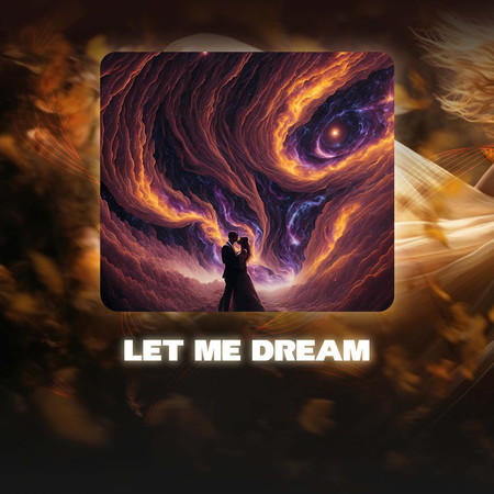 Let Me Dream