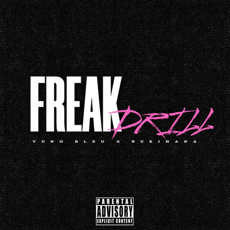 Freak Drill (feat. Sukihana)