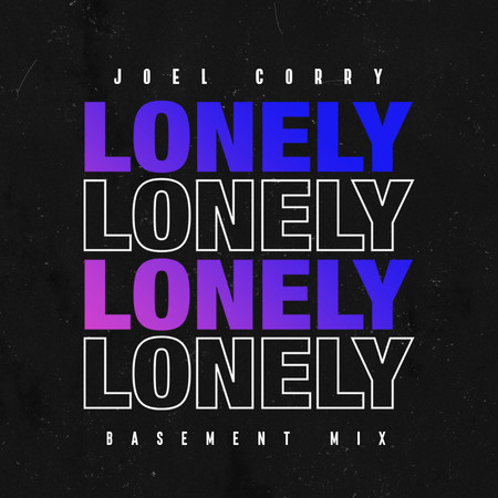 Lonely (Basement Mix) [Extended]