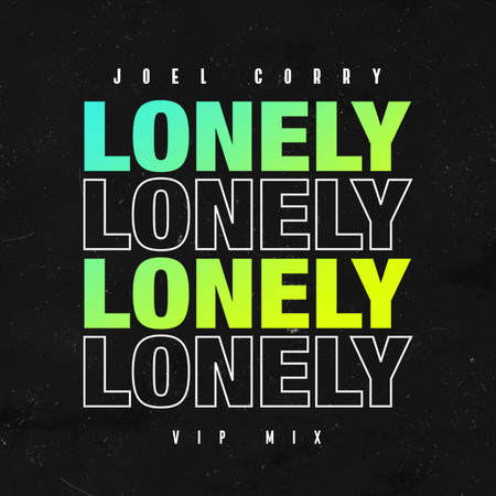 Lonely (VIP Mix) [Extended]